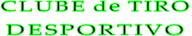CLUBE de TIRO  DESPORTIVO